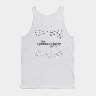 Be Spectacularly You Tank Top